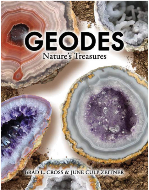 Geodes Nature's Treasures By Brad L. Cross and June Culp Zeitner