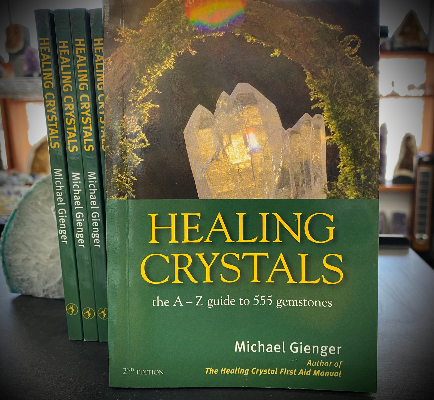 Healing Crystals The A -Z Guide to 555 Gemstones By Michael Gienger